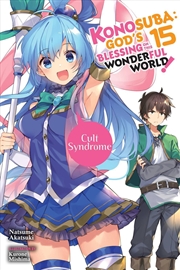 Buy Konosuba: God's Blessing on This Wonderful World!, Vol. 15 (light novel)