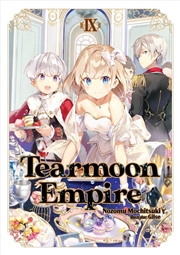 Buy Tearmoon Empire: Volume 9 (Light Novel)
