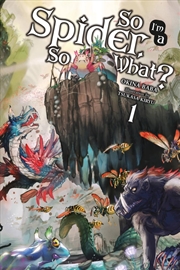 Buy So I'm a Spider, So What?, Vol. 1 (light novel)