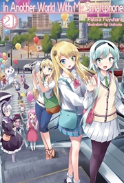 Buy In Another World With My Smartphone: Volume 21 (Light Novel)