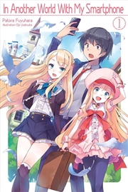 Buy In Another World With My Smartphone: Volume 1 (Light Novel)