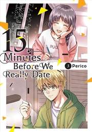 Buy 15 Minutes Before We Really Date, Vol. 3
