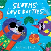 Buy Sloths Love Parties