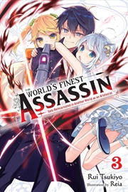 Buy The World's Finest Assassin Gets Reincarnated in Another World as an Aristocrat, Vol. 3 (light novel