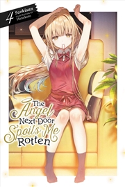 Buy The Angel Next Door Spoils Me Rotten, Vol. 4 (light novel)