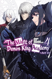 Buy The Misfit of Demon King Academy, Vol. 4, Act 2 (light novel)