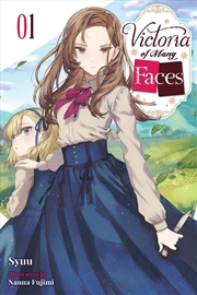 Buy Victoria of Many Faces, Vol. 1 (light novel)