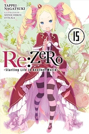 Buy Re:ZERO -Starting Life in Another World-, Vol. 15 (light novel)