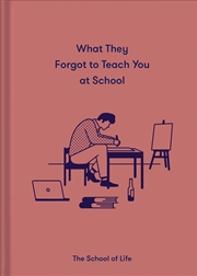 Buy What They Forgot to Teach You at School