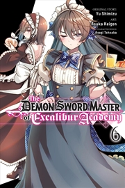 Buy The Demon Sword Master of Excalibur Academy, Vol. 6 (manga)