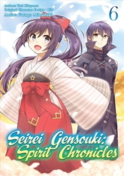 Buy Seirei Gensouki: Spirit Chronicles (Manga): Volume 6