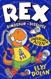 Buy Rex Dinosaur in Disguise: Undercover Alien