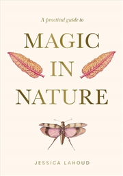 Buy A Practical Guide to Magic in Nature