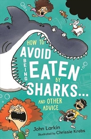 Buy How to Avoid Being Eaten By Sharks … and other advice