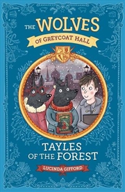 Buy Wolves of Greycoat Hall: Tayles of the Forest