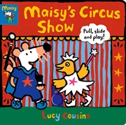 Buy Maisy's Circus Show: Pull, Slide and Play!
