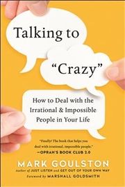 Buy Talking To 'Crazy': How To Deal With The Irrational And Impossible People In Your Life