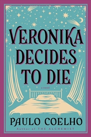 Buy Veronika Decides To Die: A Novel Of Redemption