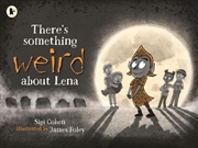 Buy There's Something Weird About Lena