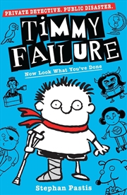 Buy Timmy Failure: Now Look What You've Done