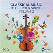 Buy Classical Music To Lift Your Spirits - Vol 2