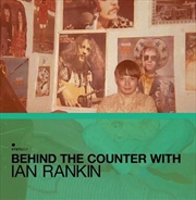 Buy Behind The Counter With Ian Rankin Vinyl
