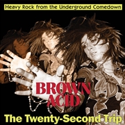 Buy Brown Acid - The Twenty-Second Trip