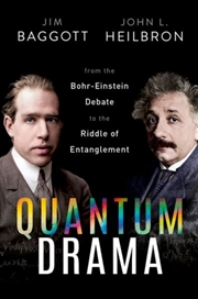 Buy Quantum Drama : From the Bohr-Einstein Debate to the Riddle of Entanglement