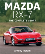 Buy Mazda RX-7: The Complete Story