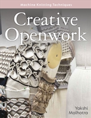Buy Creative Openwork: Machine Knitting Techniques