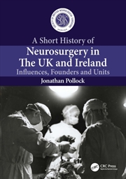 Buy Short History of Neurosurgery in the UK and Ireland