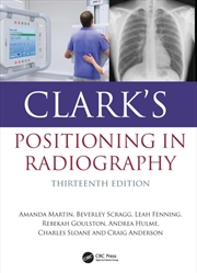 Buy Clark's Positioning in Radiography