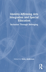 Buy Identity-Affirming Arts Integration and Special Education