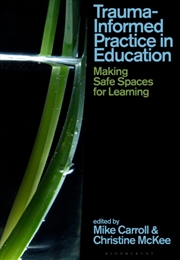 Buy Trauma-Informed Practice in Education: Making Safe Spaces for Learning