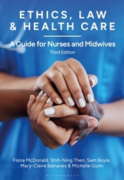 Buy Ethics, Law and Health Care: A Guide for Nurses and Midwives