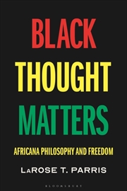 Buy Black Thought Matters: Africana Philosophy and Freedom