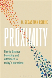 Buy Proximity: How to stay true to yourself while engaging and thriving with colleagues