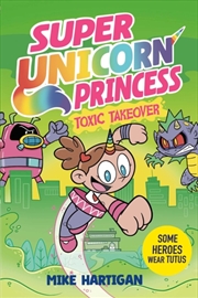 Buy Super Unicorn Princess: Toxic Takeover