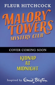 Buy Malory Towers Mystery Club: Kidnap at Midnight