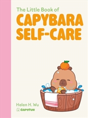 Buy The Little Book of Capybara Self-Care