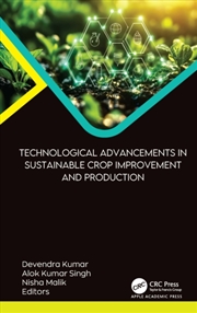 Buy Technological Advancements in Sustainable Crop Improvement and Production