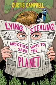 Buy Lying, Stealing, and Other Ways to Save the Planet
