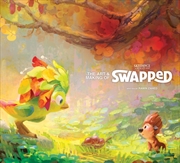 Buy Art & Making Of Swapped