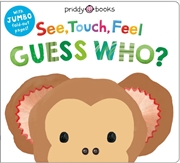 Buy See Touch Feel: Guess Who?