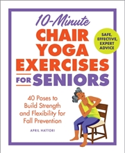 Buy 10-Minute Chair Yoga Exercises for Seniors
