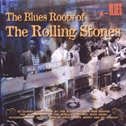 Buy Blues Roots Of The Rolling Stones