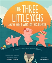Buy Three Little Yogis and the Wolf Who Lost His Breath