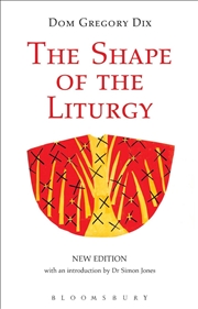 Buy The Shape of the Liturgy, New Edition