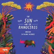 Buy Sun and the Rhinoceros