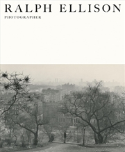 Buy Ralph Ellison: Photographer